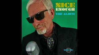 Nice Enough (Full Album)