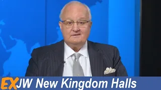 Jehovah's Witnesses Anthony Morris New Kingdom Halls EXJW