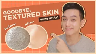 Target TEXTURED SKIN Using AHAs in Skincare! (Filipino)