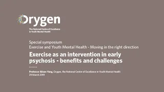 Professor Alison Yung; Exercise as an intervention in early psychosis - benefits and challenges