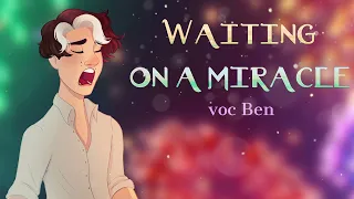 Waiting on a Miracle -【Male Cover | Ben Callins】