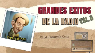 GRANDES EXITOS DE LA RADIO VOL.6 Tres Patines y La Tremenda Corte #trespatines #trespatinesradio