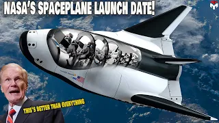 NASA's new Spaceplane is finally completed! Launching schedule...