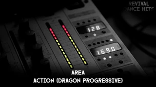 Area - Action (Dragon Progressive) [HQ]