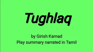 Tughlaq english play by Girish Karnad summary in Tamil