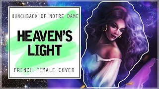 The Hunchback of Notre Dame - Heaven's Light (French Female Cover)