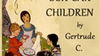 The Box-Car Children by Gertrude Chandler WARNER read by Various | Full Audio Book