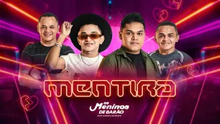 MENTIRA - OS MENINOS DE BARÃO