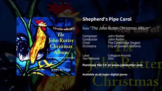 Shepherd's Pipe Carol - John Rutter, The Cambridge Singers, City of London Sinfonia