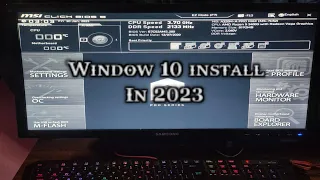 how to install Window 10 | window 10 install in 2023 | In MSI motherboard, in 2023 window 11 install