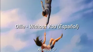 Ollie - Without You (Sub. Español)