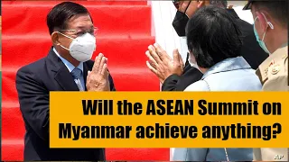 ASEAN Myanmar Summit - will anything happen? Probably not.