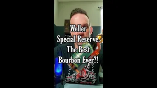 Weller Special Reserve Is The Best Bourbon, PERIOD! #bourbon #whiskey #whisky