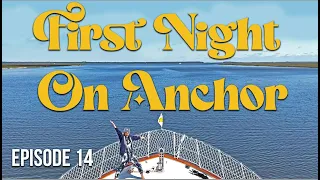 EP14 - FIRST NIGHT ON ANCHOR OFF CUMBERLAND ISLAND