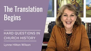 Hard Questions in Church History with Lynne Hilton Wilson: Week 4 (D&C 3-5, Jan 18-24)