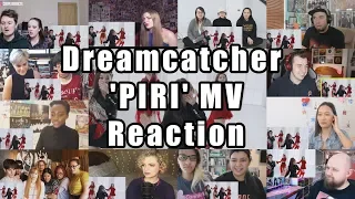 Dreamcatcher (드림캐쳐) 'PIRI' (피리) MV "Reaction Mashup"