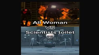Scientists toilet VS Tv Woman, SpeakerWoman, CameraWoman