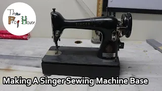 Making A Singer Sewing Machine Base: The Prop House :EP 10