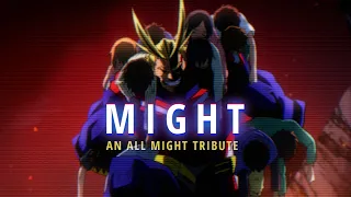 Might - An All Might Tribute 「AMV/ASMV」Boku no Hīrō Akademia