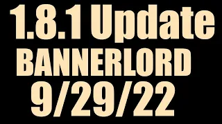 Bannerlord 1.8.1 Update! Mount & Blade II: Bannerlord a little overview of the 9/29/22 Update!