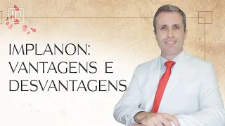 IMPLANON: vantagens, desvantagens, eficácia e efeitos colaterais