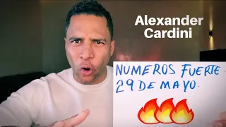 NUMEROS PARA HOY Alexander Cardini 29/05/23 Número Fuerte