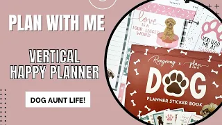 Plan With Me | Vertical Happy Planner | Dogsitting Week!