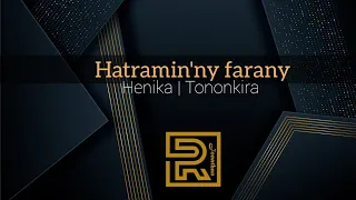 Hatramin'ny farany | Henika | Hira Fiderana | Hira gasy évangélique |  Tononkira