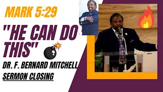 Dr. F. Bernard Mitchell | "He Can Do This" | Mark 5:29