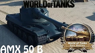 WOT EPIC BATTLE -AMX 50B 11k DMG
