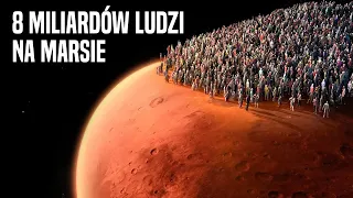 Co Jeśli Przeniesiemy Teraz 8 Miliardów Ludzi Na Marsa?