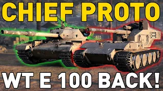 WT E 100 IS BACK + CHIEFTAIN PROTO - World of Tanks