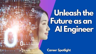 Unleash the Future as an AI Engineer | Career Spotlight