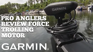 Professional Anglers Review the Garmin Force Trolling Motor