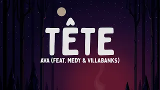AVA - Tête feat. Medy & VillaBanks (Testo/Lyrics)