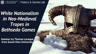 White Nationalism in Neo-Medieval Tropes in Bethesda Games - Thomas Lecaque