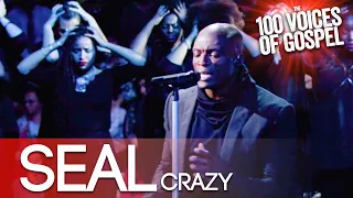 The 100 Voices Of Gospel & Seal - Crazy (Gospel Pour 100 Voix)