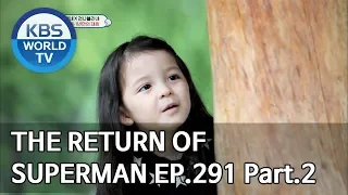 The Return of Superman | 슈퍼맨이 돌아왔다 - Ep.291 : The Hottest Day of My Life Part.2 [ENG/IND/2019.08.25]