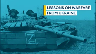 Lessons on warfare from Ukraine | Sitrep podcast