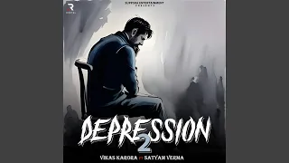 Depression 2 (feat. Satyam verma)