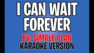 Simple Plan - I Can Wait Forever (Karaoke Version)
