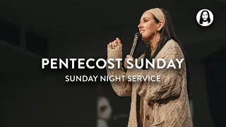 Pentecost Sunday | Jessica Koulianos | Sunday Night Service