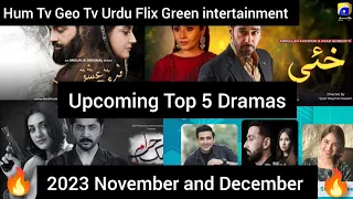 Upcoming Top 5 Blockbuster Dramas 🔥🤔 | 2023 Nov and Dec | Pakistani Dramas