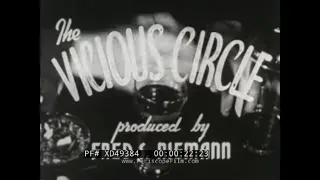 “THE VICIOUS CIRCLE” 1951 ALCOHOL ABUSE & ALCOHOLISM    CHRISTIAN TEMPERANCE UNION FILM  XD49384