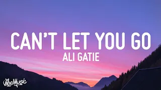 Ali Gatie - Can't Let You Go (Lyrics)