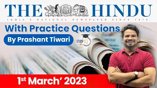 The Hindu Analysis by Prashant Tiwari | 1st March 2023 | Current Affairs 2023 | StudyIQ