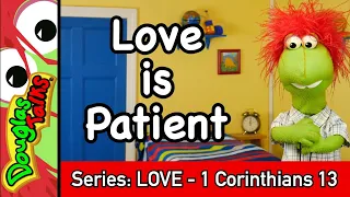 Love Is Patient | Sunday School Lesson for Kids! | 1 Corinthians 13