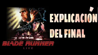 EXPLICACIÓN DEL FINAL DE BLADE RUNNER