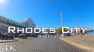 Rhodes City Greece 🇬🇷 4K - driving tour with city sounds - relaxing scenes