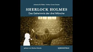 Sherlock Holmes: Die neuen Romane | Das Geheimnis der drei Mönche (Komplettes Hörbuch)